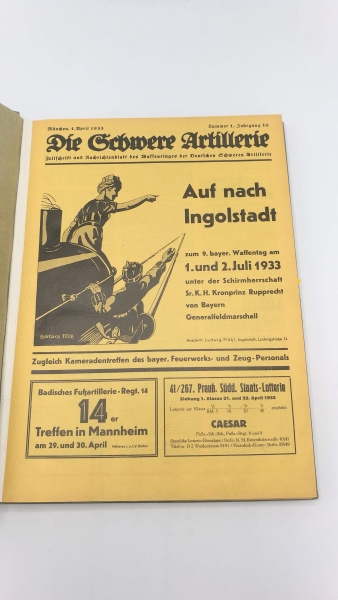 Waffenring der Deutschen Schweren Artillerie (Hrsg.), : Die schwere Artillerie. Zeitschrift und Nachrichtenblatt des Waffenringes der Deutschen Schweren Artillerie. 8. -10. Jahrgang. 