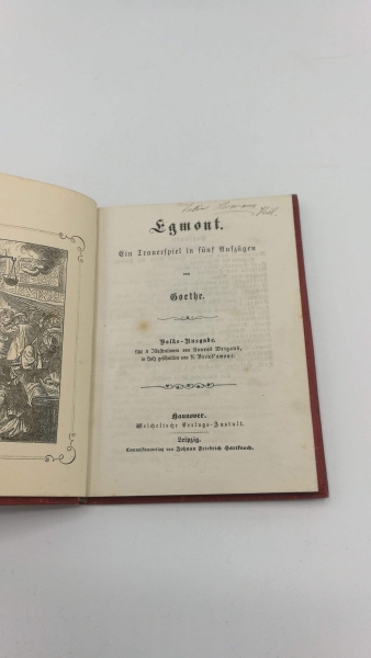 Goethe, Johann Wolfgang von: Egmont. Ein Trauerspiel in 5 Aufzügen. Volksausgabe. Mit 4 Illustrationen von Konrad Weigand, in Holz geschnitten v. R. Brend'amour.