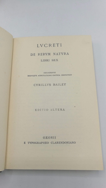 Lucretius: Lvcreti. De Rervm Natvra Libri Sex Recognovit Breviqve Adnotatione Critica Instrvxit Cyrillus Bailey