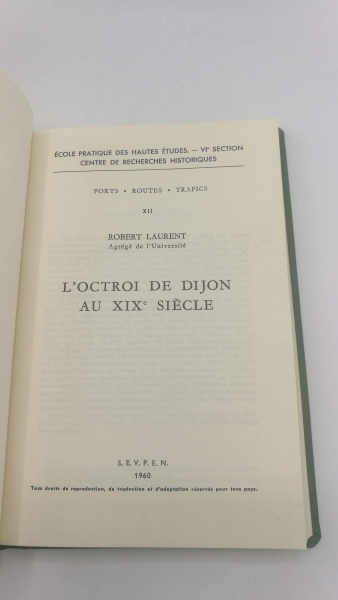 Laurent, Robert: L octroi de Dijon au XIXe siecle