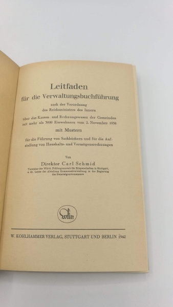 Schmid, Carl: Leitfaden für die Verwaltungsbuchführung Nach Verordnung des Reichsministers des Innern