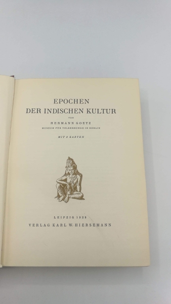 Goetz, Hermann: Epochen der Indischen Kultur 