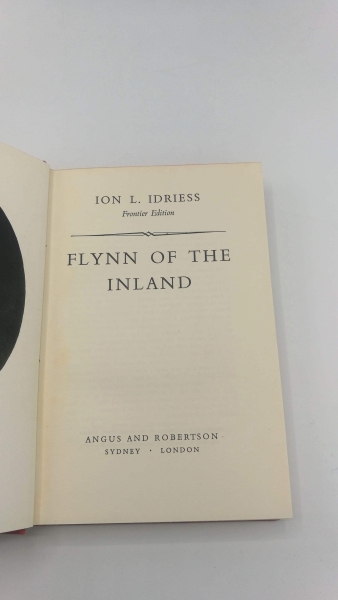 Idriess, Ion L.: Flynn of the Inland Frontier Edition