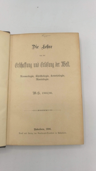 ohne Autor: Dogmatische Vorlesungen gehalten an der Bischöflichen Fakultät zu Paderborn und für die Zuhörer als Manuskript gedruckt Die Lehre von Gotte dem Einen und Dreipersönlichen...