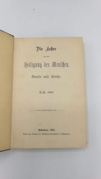 ohne Autor: Dogmatische Vorlesungen gehalten an der Bischöflichen Fakultät zu Paderborn und für die Zuhörer als Manuskript gedruckt Die Lehre von Gotte dem Einen und Dreipersönlichen...