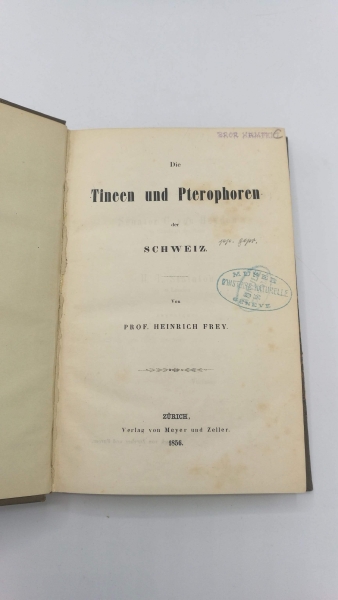 Prof. Heinrich Frey: Die Tineen und Pterophoren der Schweiz