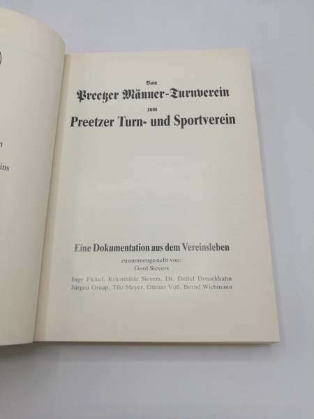 Preetzer Turn und Sportverein 1861 e.V. (Hrsg.): Vom Preetzer Männer-Tuirnverein zum Preetzer Turn- und Sportverein Eine Dokumentation aus dem Vereinsleben. Zusammengestellt von Gerd Sievers ua..