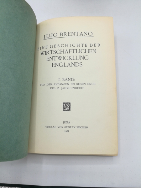 Brentano, Lujo: Eine Geschichte der wirtschaftlichen Entwicklung Englands. 3 Bände in 4 Büchern. (=vollständig) 