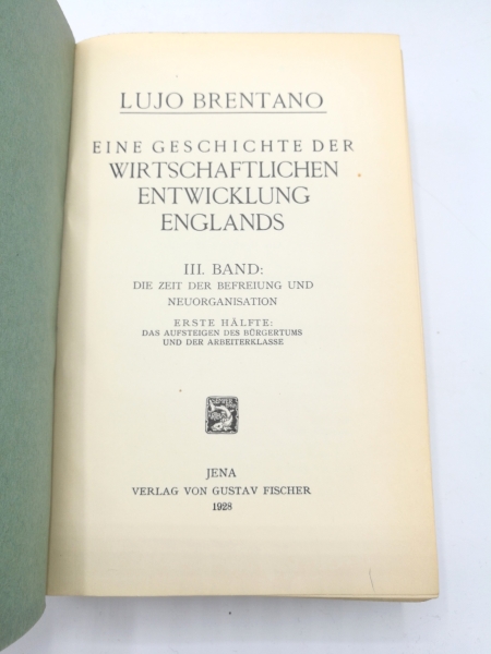 Brentano, Lujo: Eine Geschichte der wirtschaftlichen Entwicklung Englands. 3 Bände in 4 Büchern. (=vollständig) 