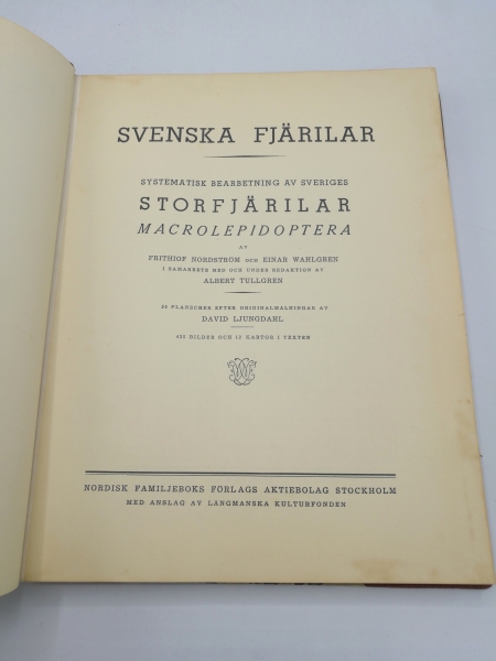 Nordström, F., E. Wahlgren et al.: Svenska Fjärilar (Vol 1 + Vol. 2) Systematisk Bearbetning ev Sveriges Storfjärilar Macrolepidoptera