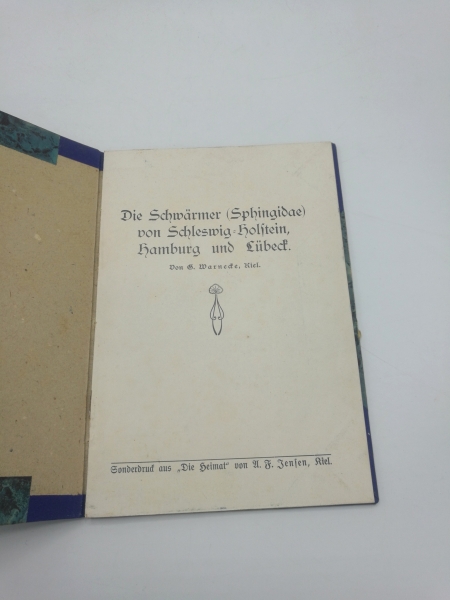 Warnecke, G.: Die Schwärmer (Sphingidae) von Schleswig-Holstein, Hamburg und Lübeck Sonderdruck aus "Die Heimat" von A. F. Jensen Kiel