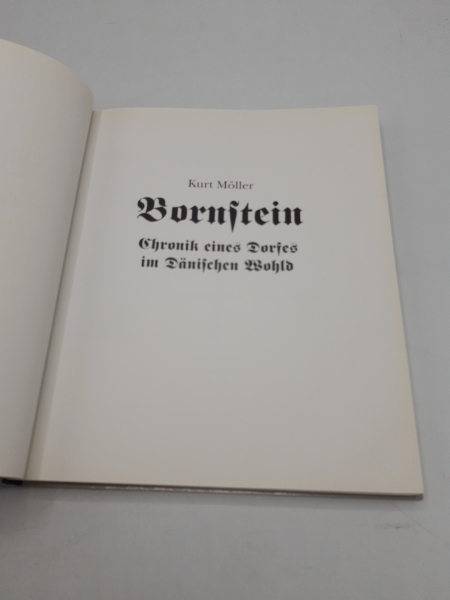 Möller, Kurt: Bornstein Chronik eines Dorfes im Dänischen Wohld