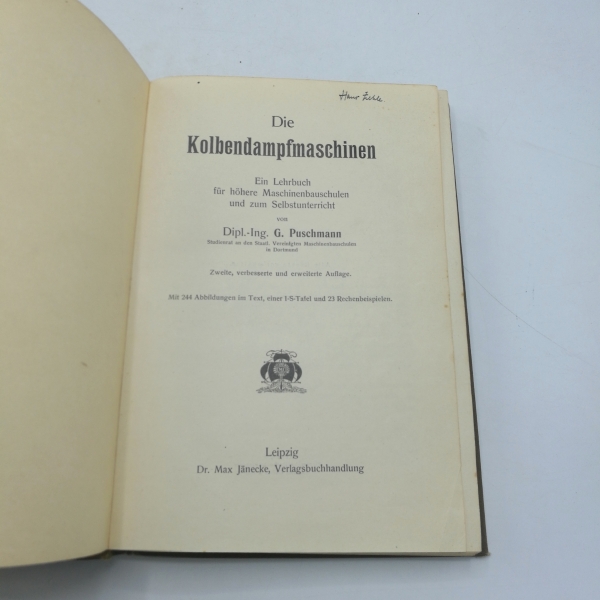 Puschmann, G.: Die Kolbendampfmaschinen Ein Lehrbuch für höhere Maschinenbauschulen und zum Selbstunterricht.