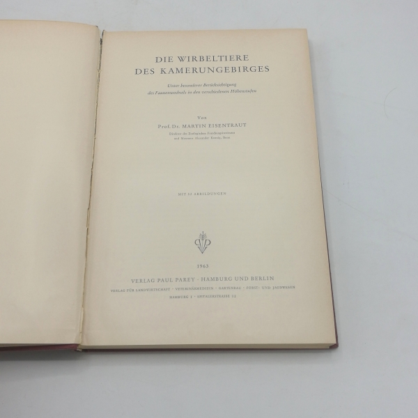 Eisentraut, Prof. Dr. Martin: Die Wirbeltiere des Kamerungebirges. Unter besonderer Berücksichtigung des Faunenwechels in den verschiedenen Höhenstufen