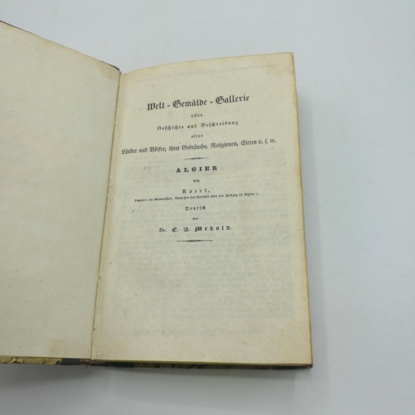 Mebold, Carl August: Welt-Gemälde-Gallerie oder Geschichte und Beschreibung aller Länder und Völker. 6 Teile in 1 Band