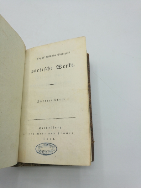 Schlegel, August Wilhlem: August Wilhlem Schlegels poetische Werke. Erster + Zweyter Theil. (=2 Bände)