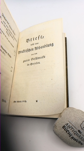 Gellert, Christian Fürchtegott: C. F. Gellerts saemmtliche Schriften.  Vierter (4.)  Theil Briefe nebst einer praktischen Abhandlung von dem guten Geschmacke in Briefen