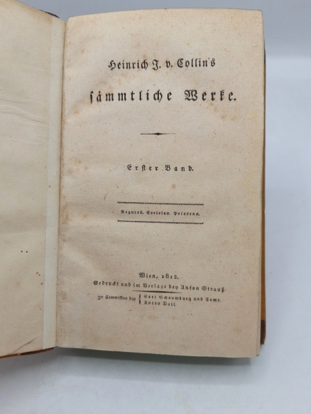 Collin, Heinrich J. von: Heinrich J. v. Collin's saemmtliche Werke. 1. Band 