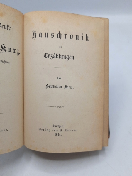 Kurz, Hermann: Hauschronik und Erzählungen. Neunter (9.) und Zehnter (10.) Band (=2 Bände in 1 Buch) Gesammelte Werke von Hermann Kurz. Herausgegeben von Paul Heyse. 9. Band