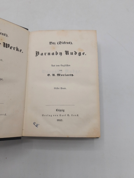 Boz (Dickens), [Charles]: Barnaby Rudge. Zwei Bände in einem Buch (=vollst.) Boz (Dickens) Gesammelte Werke. Band 12 + 13