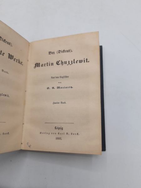 Boz (Dickens), [Charles]: Martin Chuzzlewit. Zwei Bände in einem Buch (=vollst.) Boz (Dickens) Gesammelte Werke. Band 14 + 15