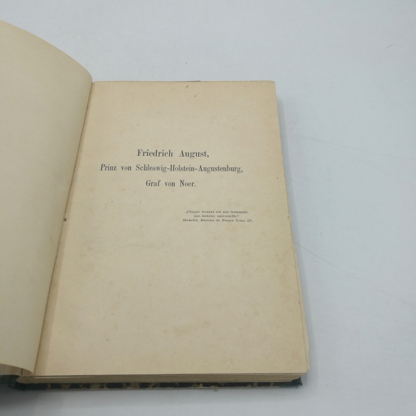 Gräfin von Noer, Carmen: Friedrich August. Prinz von Schleswig-Holstein-Augustenburg, Graf von Noer Briefe und Aufzeichnungen aus seinem Nachlass