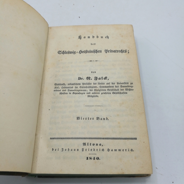 Falck, Dr. R.: Handbuch des Schleswig-Holsteinischen Privatrechts. Band 1-4 (=5 Bde in 4 Büchern)