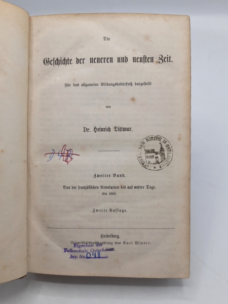 Dittmar, Heinrich: Die Geschichte der neueren und neusten Zeit. Zweiter [2.] Band Von der französischen Revolution bis auf unsere Tage. Bis 1862