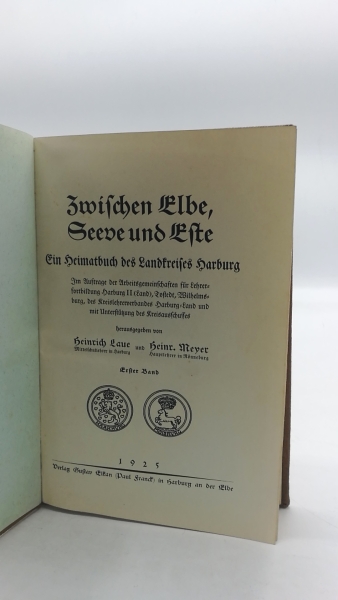 Laue, Heinrich: Zwischen Elbe, Seeve und Este. Ein Heimatbuch des Landkreises Harburg. 1 Band