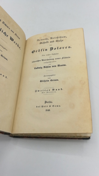 Arnim, Ludwig Achim: Ludwig Achim's von Arnim sämmtliche Werke. Band 8: Armuth, Reichthum, Schuld und Buße der Gräfin Dolores. Zweiter Band Herausgegeben von Wilhelm Grimm.