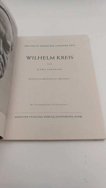 Stephan, Hans: Wilhelm Kreis. Deutsche Künstler unserer Zeit Geleitwort von Reichsminister Albert Speer.