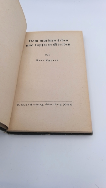 Eggers, Kurt: Vom mutigen Leben und tapferen Sterben Schriften an die Nation. Band Nummer 73/74