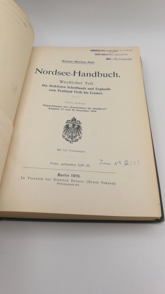 Reichs-Marine-Amt: Nordsee-Handbuch Westlicher Teil. INKLUSIVE: Erste Ergänzung Die Ostküste Schottlands und Englands vom Pentland Firth bis Cromer