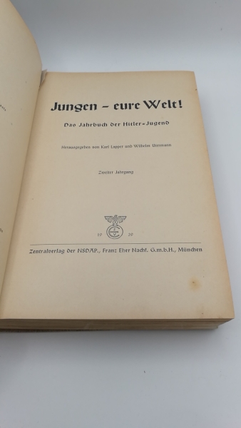 Utermann, Wilhelm (Herausgeber): Jungen - eure Welt! Das Jahrbuch der Hitlerjugend. Herausgegeben von Wilhelm Utermann. Zweiter Jahrgang 1941