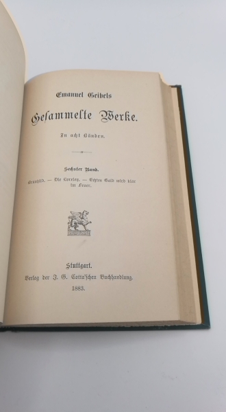 Geibel, Emanuel: Emanuel Geibels Gesammelte Werke. In acht [8] Bänden in 4 Bänden (=vollst.) 