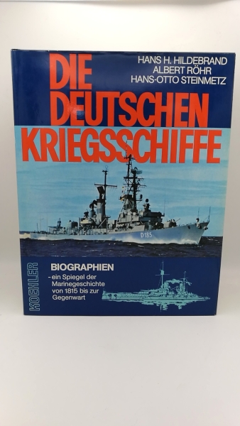 Hildebrand, Hans H.: Die Deutschen Kriegsschiffe. Band 1 bis 7 (= 7 Bde = vollst.) Biographien - ein Spiegel der Marinegeschichte von 1815 bis zur Gegenwart.