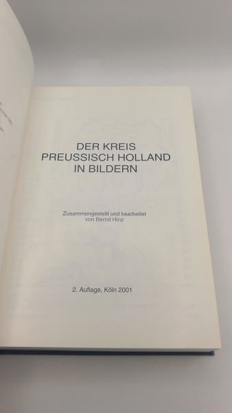 Hinz, Bernd (Herausgeber): Der Kreis Preussisch Holland in Bildern 