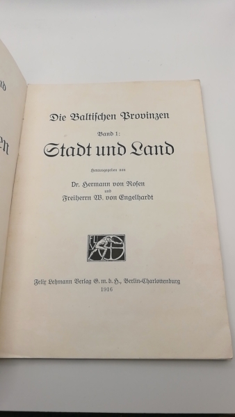 von Rosen, Hermann: Die Baltischen Provinzen. Ostsee und Ostland I. Band I: Stadt und Land.