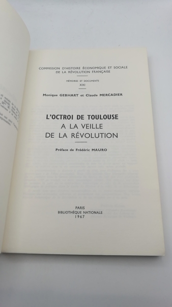 Gebhart / Mercadier, Monique / Claude: L' octroi de Toulouse a la veille de la Revolution