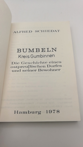 Schmiedat, Alfred: Bumbeln, Kreis Gumbinnen Die Geschichte eines ostpreußischen Dorfes und seiner Bewohner