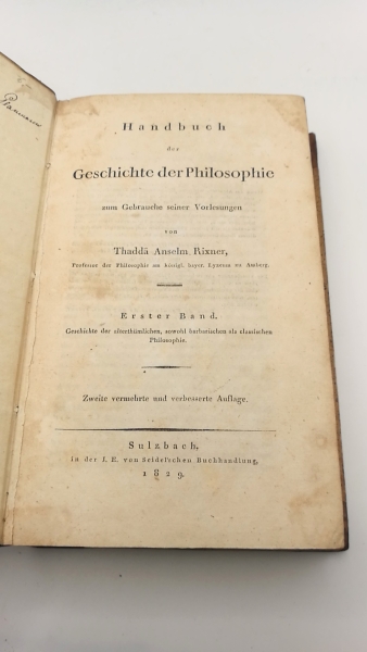 Rixner, Thaddä Anselm: Handbuch der Geschichte der Philosophie zum Gebrauche seiner Vorlesungen. Erster Band (=1. Bd. v. 3)