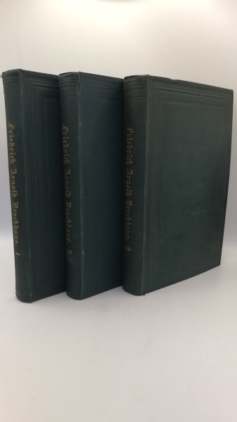 Brockhaus, Heinrich Eduard: Friedrich Arnold Brockhaus. Sein Leben und Wirken nach Briefen und andern Aufzeichnungen geschildert von seinem Enkel. Seltene vollst., dreibändige Ausgabe.