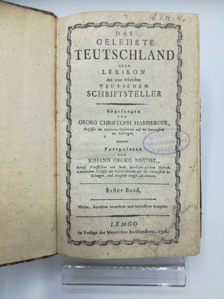 Hamberger, G. C., J. G. Meusel: Das gelehrte Deutschland oder Lexikon der jetzt lebenden Teutschen Schriftsteller Bände 1 - 6 + 8 und 9