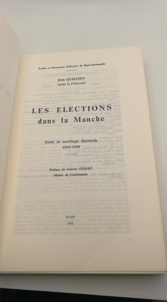 Quellien, Jean: Les elections dans la manche Etude de sociologie electorale 1919-1969