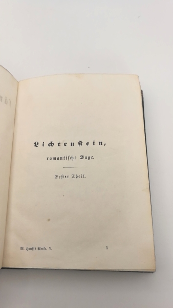 Schwab, Gustav (Hrgs.): Lichtenstein, romantische Sage. Erster [1.] bis Dritter [3.] Theil Wilhelm Hauff's sämmtliche Werke. Fünfter [5.] Band mit des Dichters Leben