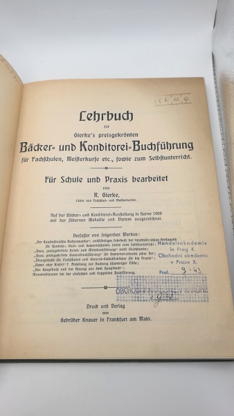 Gierke, R.: Lehrbuch zur Gierke's preisgekrönten Bäcker- und Konditorei-Buchführung für Fachschulen, Meisterkurse etc. sowie zum Selbstunterricht. Für Schule und Praxis bearbeitet