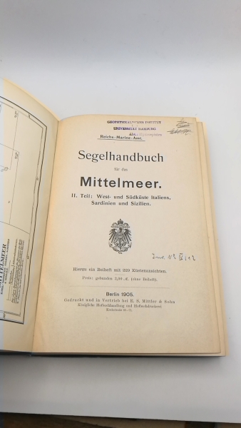 Reichs-Marine-Amt (Hrsg.): Segelhandbuch für das Mittelmeer. II. [2.] Teil: West- und Südküste Italiens, Sardinien und Sizilien. Beiheft / Erste [1.] bis fünfte [5.] Ergänzung / Nachtrag (=vollst.)