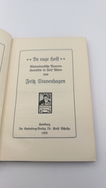 Stavenhagen, Fritz: De ruge Hoff. Niederdeutsche Bauernkomödie in fünf Akten