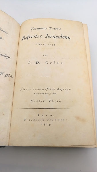 Gries, J. D.: Torquato Tasso's befreites Jerusalem. Erster [1.] und Zweiter [2.] Theil übersetzt von J. D. Gries