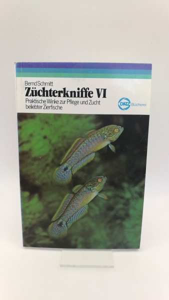 Nachstedt / Tusche, J. / H.: Züchterkniffe I bis VI (=6 Hefte) Praktische Winken zur Pflege und Zucht beliebter Zierfische